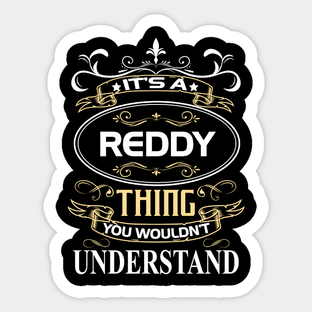 Reddy Name Shirt It's A Reddy Thing You Wouldn't Understand Sticker by Sparkle Ontani